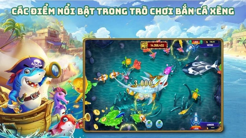 Các điểm nổi bật trong trò chơi bắn cá xèng