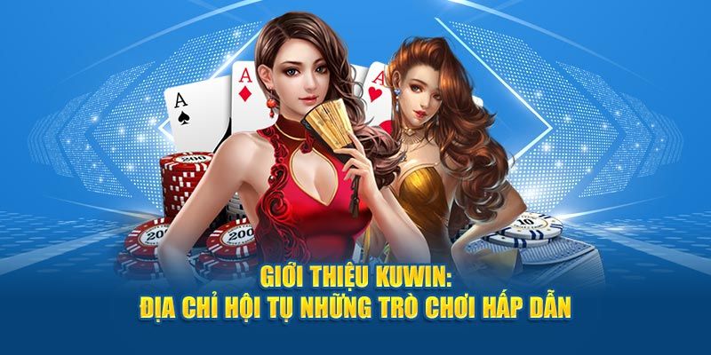 Khái quát về hoạt động của Kuwin hiện nay